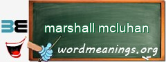 WordMeaning blackboard for marshall mcluhan